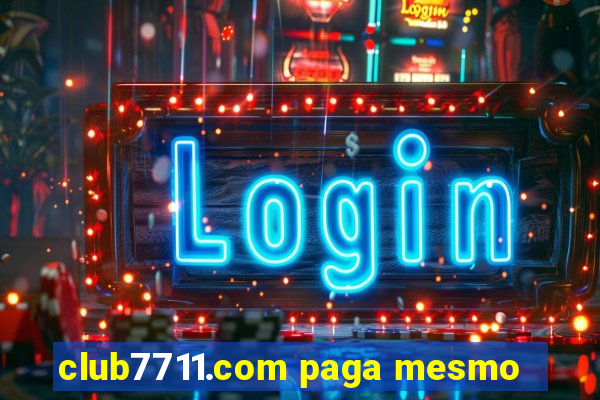 club7711.com paga mesmo